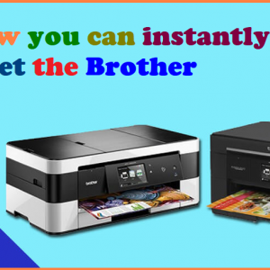 How you can instantly reset the Brother printer How you can instantly reset the Brother printer