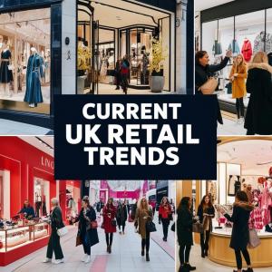 Retail Renaissance: Innovation and Integrity in the UK’s 2025 Market Retail Renaissance: Innovation and Integrity in the UK’s 2025 Market
