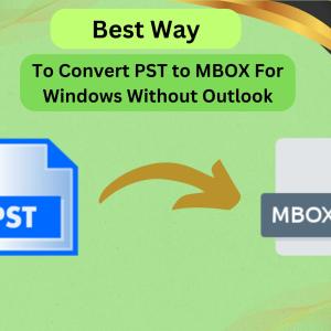 How PST to MBOX Converter Helps to Manage Your Emails Efficiently?