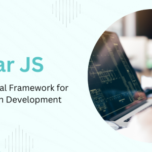 AngularJS Why It’s the Ideal Framework for Web Application Development