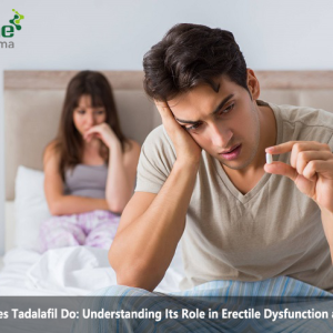 What Does Tadalafil Do: Understanding Its Role in Erectile Dysfunction and Beyond