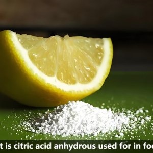 WHAT IS CITRIC ACID ANHYDROUS USED FOR IN FOOD?