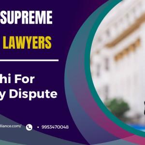 BEST SUPREME COURT LAWYERS IN DELHI FOR FAMILY DISPUTE