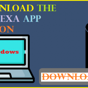 Download the Alexa App on Windows