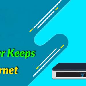 How To Fix the Issue My Router Keeps Losing the Internet
