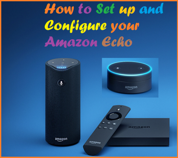 How to Set up and Configure your Amazon Echo Article Free