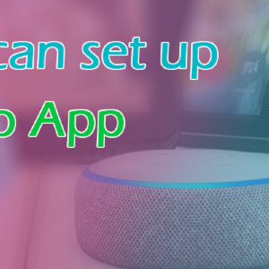 How you can set up Alexa echo app