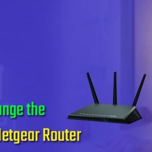 What are the Effective Ways to Change the Admin Password on Netgear Router