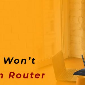 Why Does My Extender Won’t Connect with Router