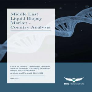 Middle East Liquid Biopsy Market Growth, Insights, Industry Analysis & Trends 2032