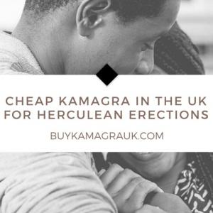 Cheap Kamagra in the UK for Herculean Erections