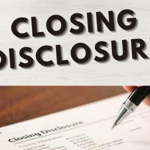 The Closing Disclosure (CD) – A Most Important Document in a Real Estate Transaction