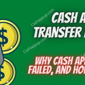 Why Cash App Transfer Failed For My Protection