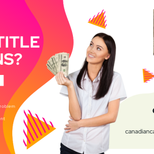 Get Fast Cash Now with Car Title Loans Toronto: Your Easy Way to Tackle Any Financial Need!