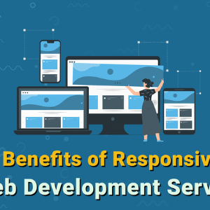 Benefits of Responsive Web Development Services