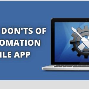 The Dos And Don'ts Of Automation Testing For Mobile Applications 