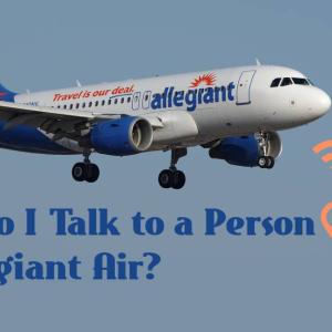 How do I Talk to Live Person at Allegiant Air?