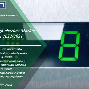 Automatic Weigh checker Market to Witness Robust Expansion with CAGR by 2031