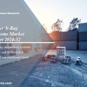 Cargo Container X-Ray Inspection Systems Market Size, Trends, Share 2024-32