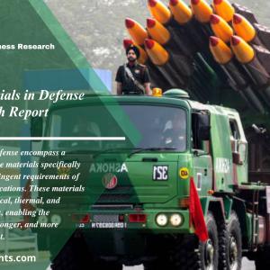 Advanced Materials in Defense Market Highlights 2023-2031: Best Growth Survey