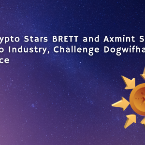 Rising Crypto Stars BRETT and Axmint Shake Up Crypto Industry, Challenge Dogwifhat Dominance