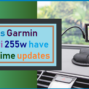 Does Garmin Nuvi 255w have lifetime updates