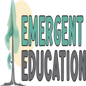 Emergent Education