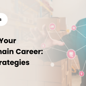 Is Supply Chain Management a Good Career Choice? Tips for Advancement in 2023