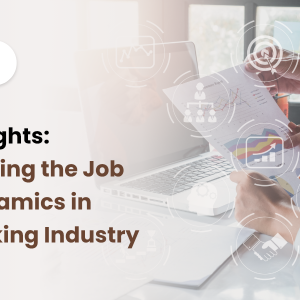 Banking Job Insights: Navigating India's Dynamic Industry