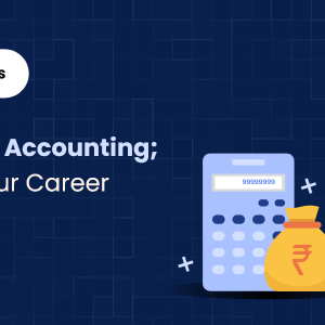 Which one should you choose: Finance or Accounting? Know Here!