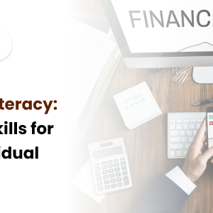 Mastering Financial Literacy: Key Skills for Financial Success