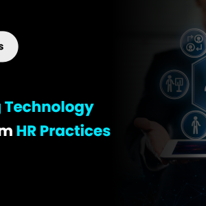 The Era of tech-enabled landscape: Impact on HR Duties and Responsibilities