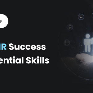 Career Growth in HR: 10 Essential Skills for Aspiring HR Professionals