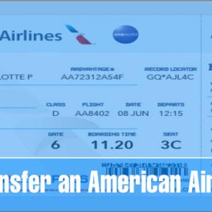 How to Transfer an American Airlines Ticket