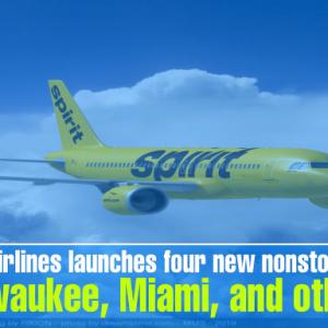 Spirit Airlines Launching 31 New Routes and New nonstop Flights