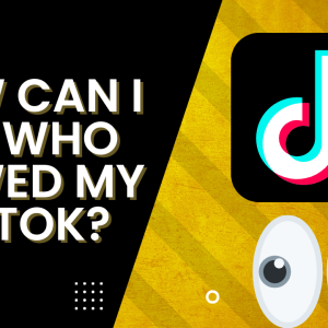 How can I see who viewed my Tiktok?