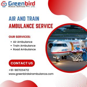 Greenbird Air and Train Ambulance Service in Ranchi Guarantees Relocation without any Causalities