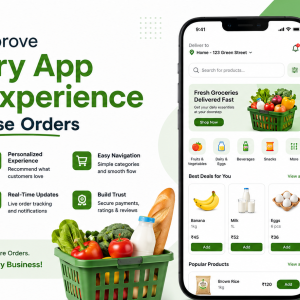 How to Improve Grocery App User Experience and Increase Orders 