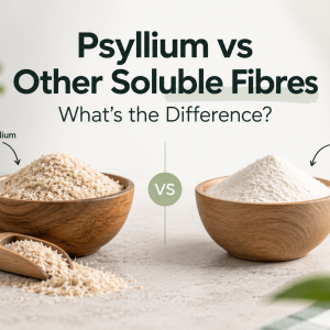 Psyllium vs Other Soluble fibres