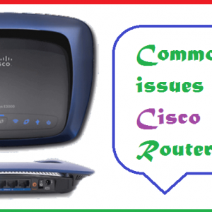 Common issues with Cisco Router