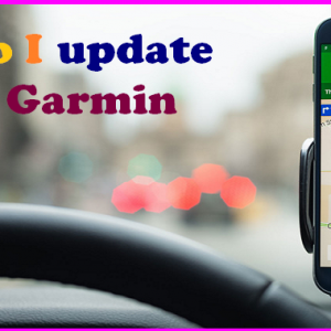 How do I update my old Garmin GPS