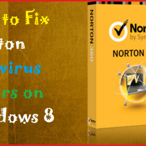 How to Fix Norton Antivirus Errors on Windows 8