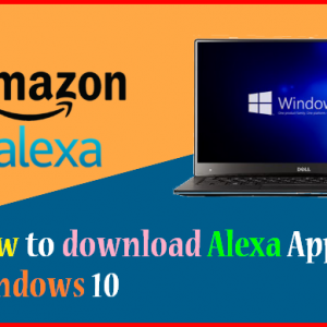How to download Alexa App for Windows 10
