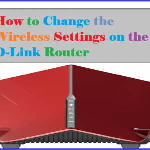 How to Change the Wireless Settings on the D-Link Router