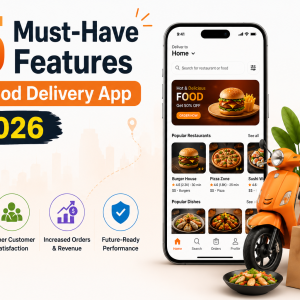 25 Must-Have Features of a Food Delivery App in 2026