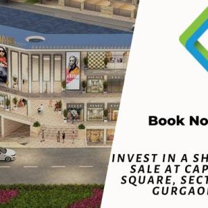 Invest in a Shop for Sale at Capital Square, Sector 95 Gurgaon