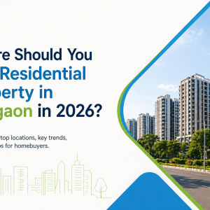 Where Should You Buy Residential Property in Gurgaon in 2026?