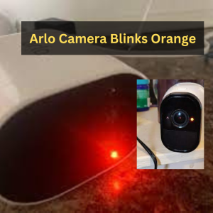 Arlo Camera Blinks Orange