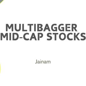 Multibagger mid-cap stocks