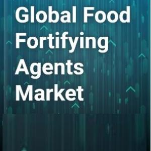 Fortifying Food Ingredients Market Type, Share, Size, Analysis, Trends, Demand and Outlook 2031